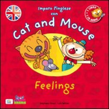 Cat and mouse. Feelings. Con CD Audio - Stephane Husar - Loic Méhée