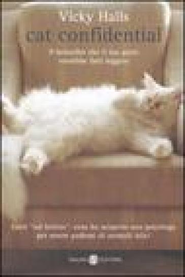 Cat confidential. Ediz. italiana - Vicky Halls