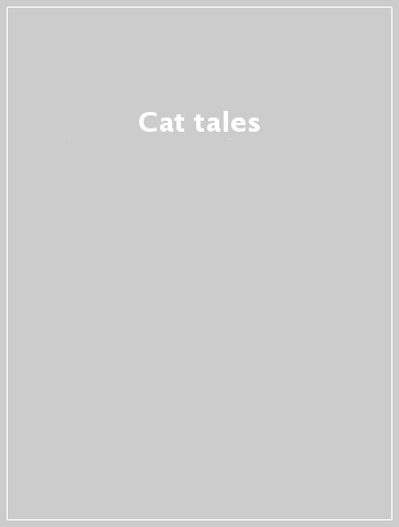 Cat tales