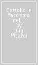 Cattolici e fascismo nel Molise (1922-1943)