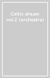 Celtic dream vol.2 (orchestra)