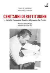 Cent anni di rettitudine. La storia del Comandante Diavolo e del processo don Pessina