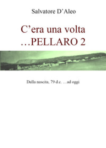 Cera una volta... Pellaro 2 - Salvatore D