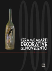 Ceramica e arti decorative del Novecento. Ediz. italiana e inglese. Vol. 14