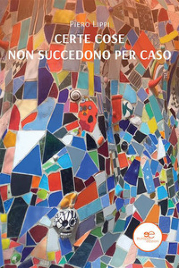 Certe cose non succedono per caso - Piero Lippi