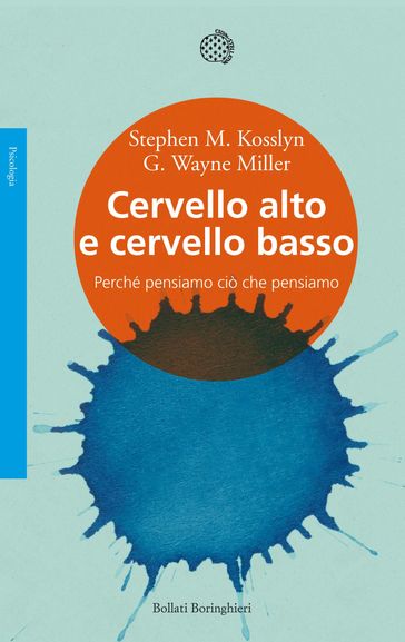 Cervello alto e cervello basso - G. Wayne Miller - Stephen M. Kosslyn