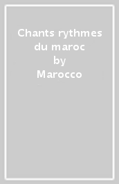 Chants rythmes du maroc