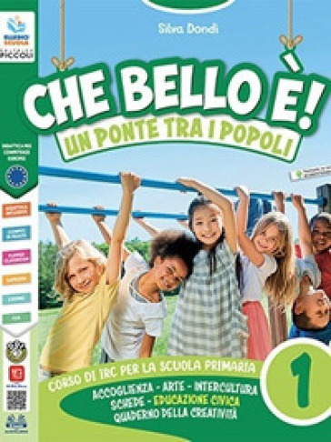 Che bello è! Un ponte tra i popoli. Per la Scuola elementare. Con e-book. Con espansione online. Vol. 1-2-3 - Silva Dondi