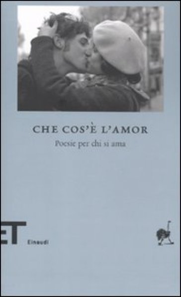 Che cos'è l'amor. Poesie per chi si ama