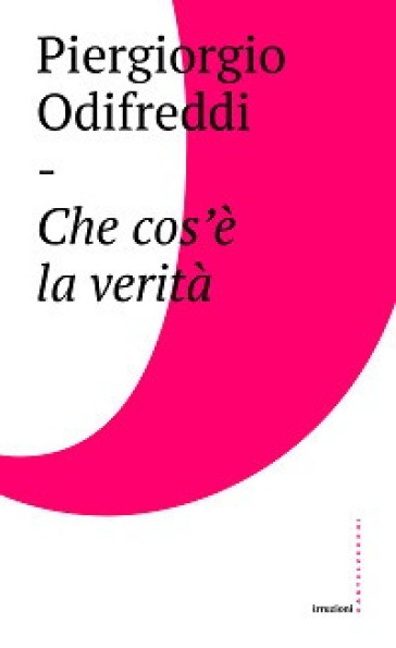 Che cos'è la verità - Piergiorgio Odifreddi