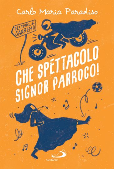 Che spettacolo signor parroco! - Carlo Maria Paradiso