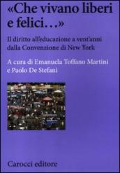 «Che vivano liberi e felici...» Il diritto all educazione a vent anni dalla Convenzione di New York