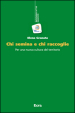 Chi semina e chi raccoglie. Per una nuova cultura del territorio