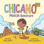 Chicano Jr s Mexican Adventure