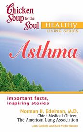 Chicken Soup for the Soul Healthy Living Series: Asthma