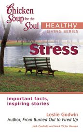 Chicken Soup for the Soul Healthy Living Series: Stress