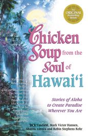 Chicken Soup from the Soul of Hawai i