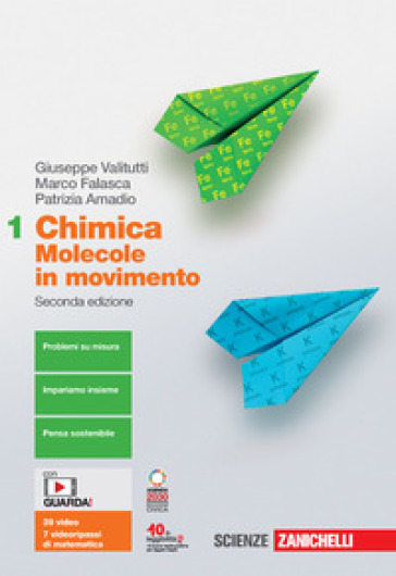 Chimica: molecole in movimento. Per le Scuole superiori. Con e-book. Con espansione online. Vol. 1 - Giuseppe Valitutti - Marco Falasca - Patrizia Amadio