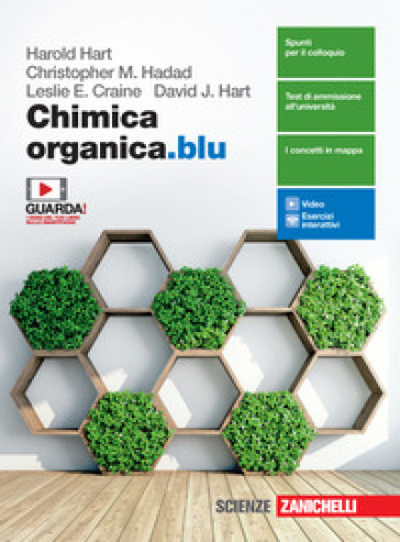 Chimica organica.blu. Per le Scuole superiori. Con e-book. Con espansione online - Harold Hart - Christopher M. Hadad - Leslie E. Craine - David J. Hart