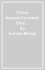 China. Assassin s creed. Ediz. variant. Vol. 1