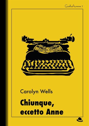 Chiunque, eccetto Anne - Carolyn Wells