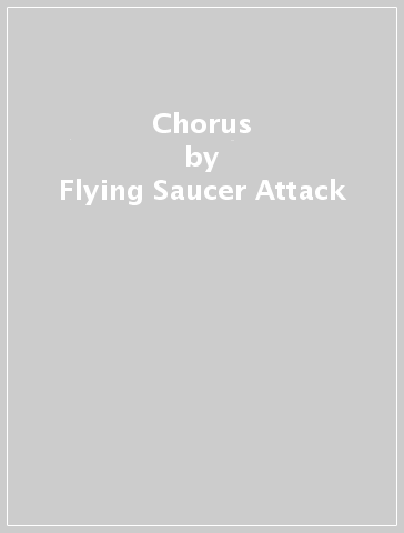 Chorus - Flying Saucer Attack