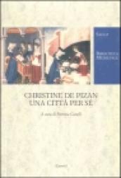 Christine de Pizan. Una città per sé. Ediz. critica