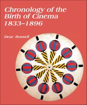 Chronology of the Birth of Cinema, 18331896