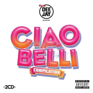 Ciao belli - Radio Deejay Present