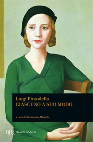 Ciascuno a suo modo - Luigi Pirandello