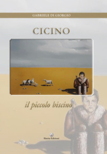 Cicino. Il piccolo biscino - Gabriele Di Giorgio