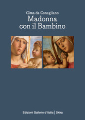 Cima da Conegliano. Madonna con il bambino