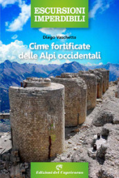 Cime fortificate delle Alpi Occidentali