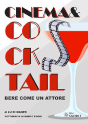 Cinema & Cocktail. Bere come un attore