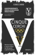 Cinque cerchi, una V nera. Storie di donne e uomini Virtus tra Olimpiadi e grandi imprese