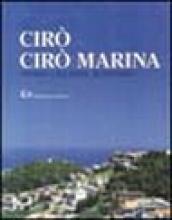 Cirò, Cirò Marina. Storia, cultura, economia