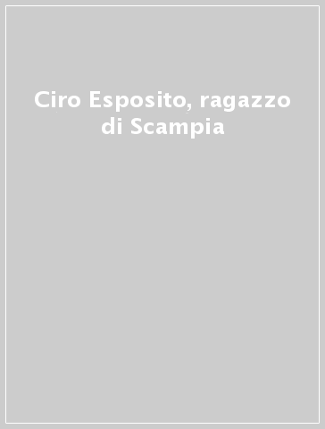 Ciro Esposito, ragazzo di Scampia