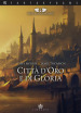 Città d oro e di gloria. Terre leggendarie. Vol. 2