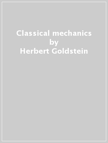 Classical mechanics - Herbert Goldstein