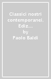 Classici nostri contemporanei. Ediz. 5/1. Con Leopardi. Per le Scuole superiori. Con e-book. Con espansione online