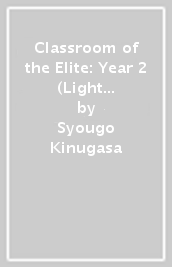 Classroom of the Elite: Year 2 (Light Novel) Vol. 8