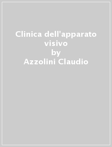 Clinica dell'apparato visivo - Azzolini Claudio