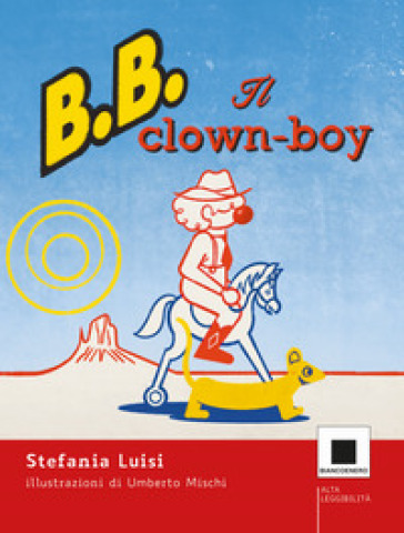 Clownboy. Ediz. ad alta leggibilità - Luisi Stefania