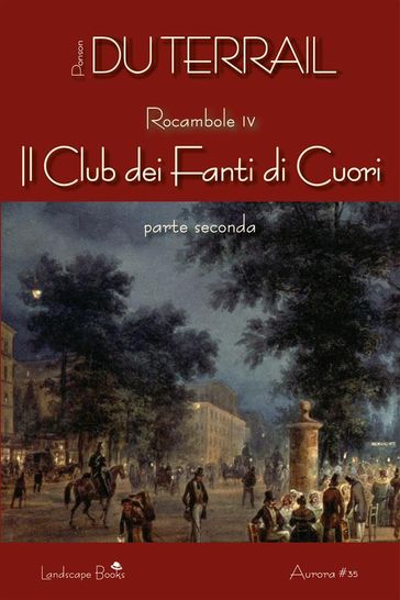 Il Club dei Fanti di Cuori. Parte seconda - Pierre Alexis Ponson du Terrail