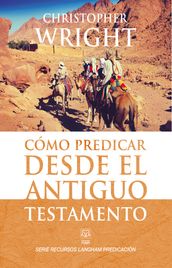 Cómo predicar desde el Antiguo Testamento