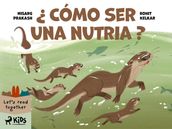 Cómo ser una nutria