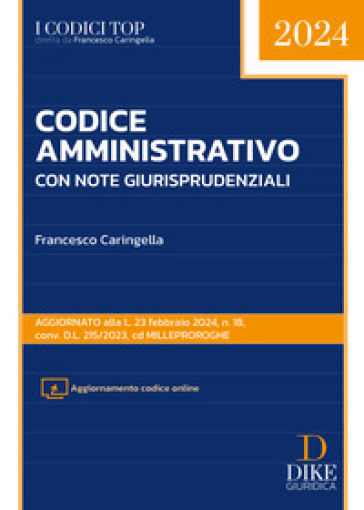 Codice amministrativo. Con note operative e giurisprudenziali - Francesco Caringella