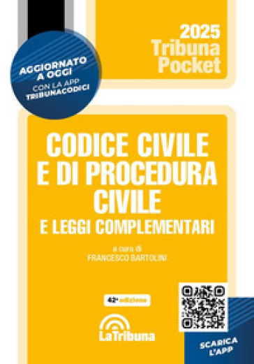 Codice civile e di procedura civile e leggi complementari 2025. Con App Tribunacodici