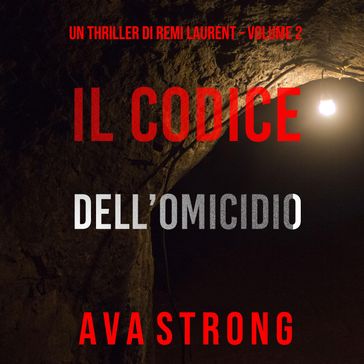 Il Codice dell'Omicidio (Un Thriller di Remi Laurent  Volume 2) - Ava Strong