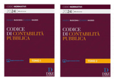 Codice della contabilità pubblica. 2024. Il nuovo diritto e processo contabile - Giuseppe Buscema - Eugenio Madeo